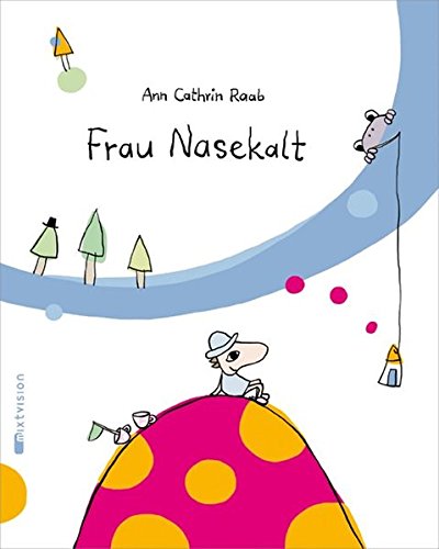 Frau Nasekalt von mixtvision Verlag