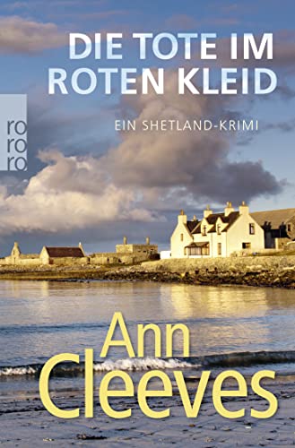 Die Tote im roten Kleid: Ein Shetland-Krimi von Rowohlt Taschenbuch Verlag