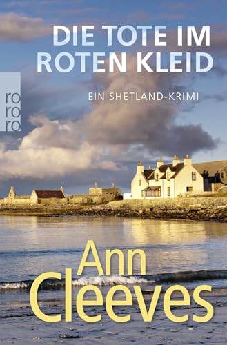 Die Tote im roten Kleid: Ein Shetland-Krimi