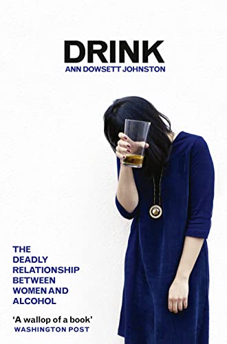 Drink: The Deadly Relationship Between Women and Alcohol von Fourth Estate Ltd