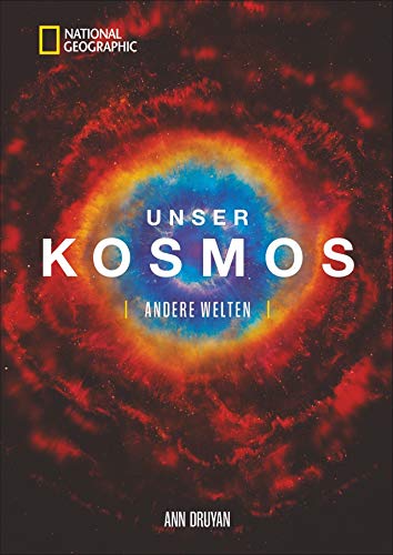 Unser Kosmos. Andere Welten. Wie sieht unsere Zukunft aus? Was sagt die Wissenschaft? Welche Chancen haben wir gegen Klimaveränderung, Artensterben und Kriege? Ein engagiertes Sachbuch. Unser Kosmos. Andere Welten. Wie sieht unsere Zukunft aus? Was sagt die Wissenschaft? Welche Chancen haben wir gegen Klimaveränderung, Artensterben und Kriege? Ein engagiertes Sachbuch.