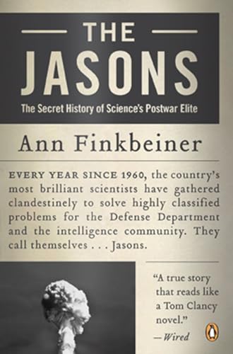 The Jasons: The Secret History of Science's Postwar Elite von Penguin