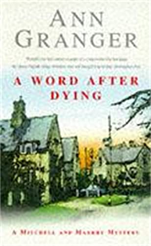 A Word After Dying (Mitchell & Markby 10): A cosy Cotswolds crime novel of murder and suspicion