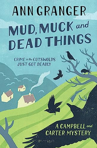 Mud, Muck and Dead Things (Campbell & Carter Mystery 1): An English country crime novel of murder and ingrigue