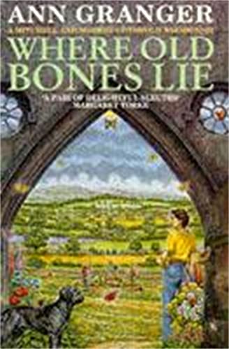 Where Old Bones Lie (Mitchell & Markby 5): A Cotswold crime novel of love, lies and betrayal