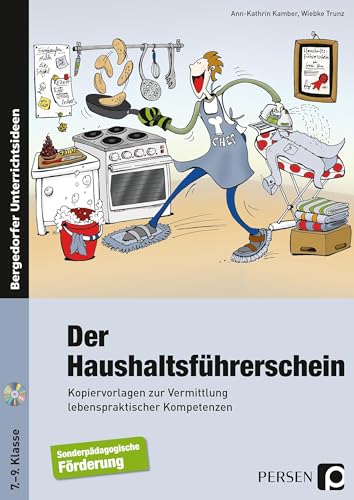 Der Haushaltsführerschein: Kopiervorlagen zur Vermittlung lebenspraktischer Kompetenzen (7. bis 9. Klasse) von Persen Verlag i.d. AAP