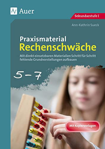 Praxismaterial Rechenschwäche Klassen 5-7: Mit direkt einsetzbaren Materialien Schritt für Schritt fehlende Grundvorstellungen aufbauen Praxismaterial Rechenschwäche Klassen 5-7: Mit direkt einsetzbaren Materialien Schritt für Schritt fehlende Grundvorstellungen aufbauen