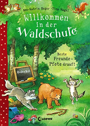 Willkommen in der Waldschule (Band 1) - Beste Freunde - Pfote drauf!: Vorlesebuch für Kinder ab 5 Jahre Willkommen in der Waldschule (Band 1) - Beste Freunde - Pfote drauf!: Vorlesebuch für Kinder ab 5 Jahre