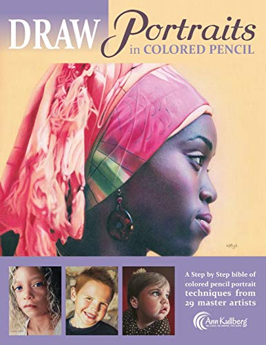DRAW Portraits in Colored Pencil: The Ultimate Step by Step Guide von CreateSpace Independent Publishing Platform