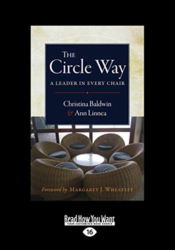 The Circle Way: A Leader in Every Chair: A Leader in Every Chair (Large Print 16pt)