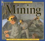 America at Work: Mining von Kids Can Press