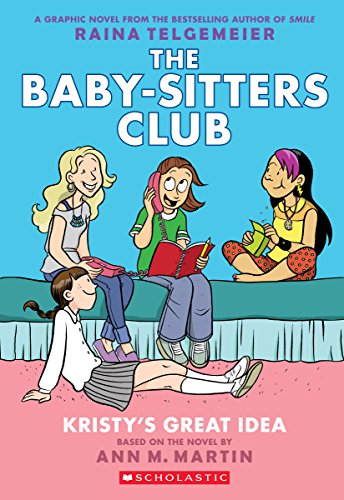 Kristy's Great Idea: Full-Color Edition (The Baby-Sitters Club Graphic Novel) von Scholastic