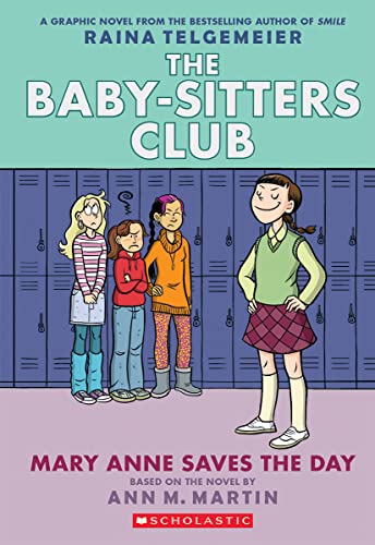 The Baby-Sitters Club 3: Mary Anne Saves the Day von Graphix, an imprint of Scholastic.