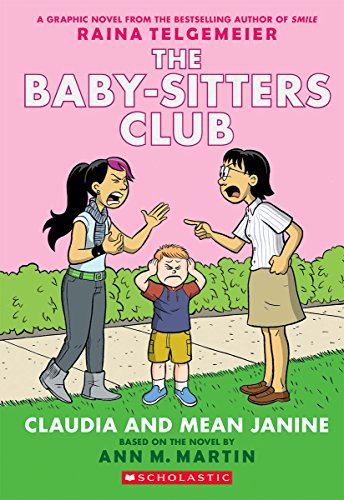 Claudia and Mean Janine (the Baby-Sitters Club Graphic Novel #4): A Graphix Book (Baby-Sitters Club Graphix, Band 4)