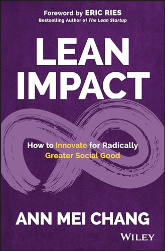 Lean Impact: How to Innovate for Radically Greater Social Good von Wiley