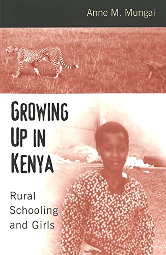 Growing Up in Kenya: Rural Schooling and Girls (Rethinking Childhood, Band 21) von Peter Lang Publishing Inc. New York