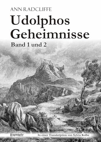Udolphos Geheimnisse – Band 1 und 2: In einer Transkription von Sylvia Kolbe Udolphos Geheimnisse – Band 1 und 2: In einer Transkription von Sylvia Kolbe