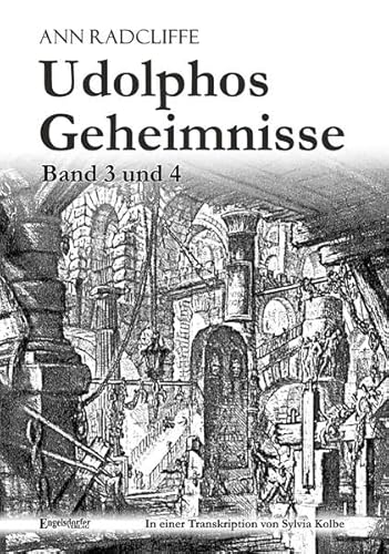Udolphos Geheimnisse - Band 3 und 4: In einer Transkription von Sylvia Kolbe von Engelsdorfer Verlag