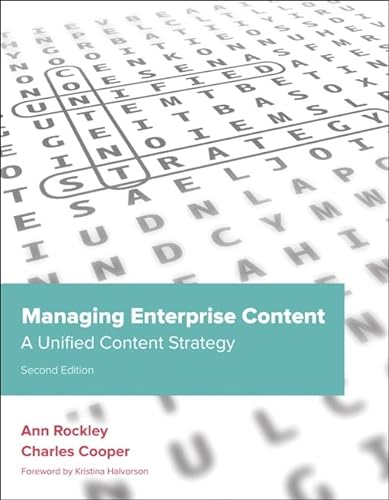 Rockley: Managing Enterpr Content_p2: A Unified Content Strategy (Voices That Matter)