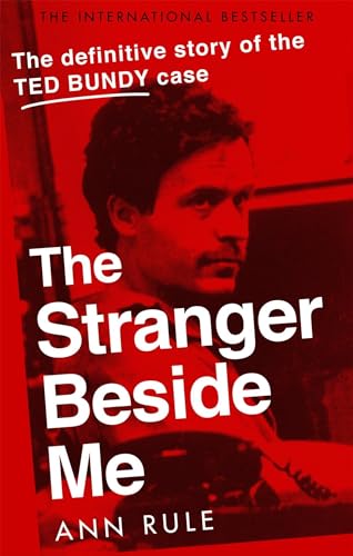 The Stranger Beside Me: The Inside Story of Serial Killer Ted Bundy (New Edition)