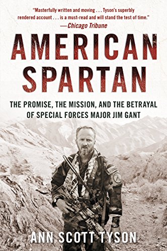 AMERN SPARTAN: The Promise, the Mission, and the Betrayal of Special Forces Major Jim Gant