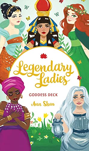 Legendary Ladies Goddess Deck: 58 Goddesses to Empower and Inspire You (Ann Shen Legendary Ladies Collection) von Chronicle Books