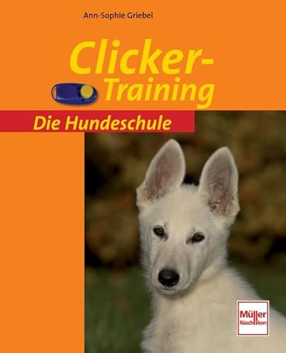 Clicker-Training (Die Hundeschule)