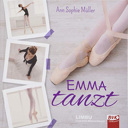 Emma tanzt: LIMBU (LIMBU: Lese-Info-Mitmachbuch)