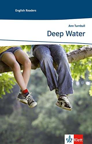 Deep Water: Englische Lektüre für das 1. und 2. Lernjahr (Young Adult Literature: Klett English Editions)