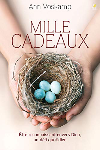 Mille Cadeaux: Être reconnaissant envers Dieu, un défi quotidien von FAREL