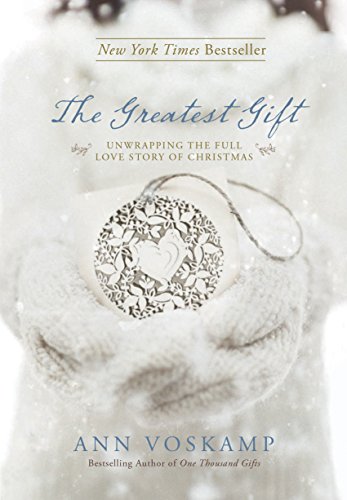 The Greatest Gift: Unwrapping the Full Love Story of Christmas von Tyndale House Publishers