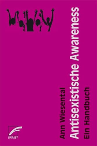 Antisexistische Awareness: Ein Handbuch von Unrast Verlag