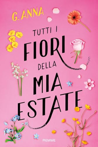 Tutti i fiori della mia estate von Piemme