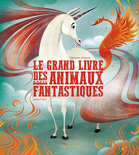 Le Grand Livre des animaux fantastiques von GAUTIER LANGU.