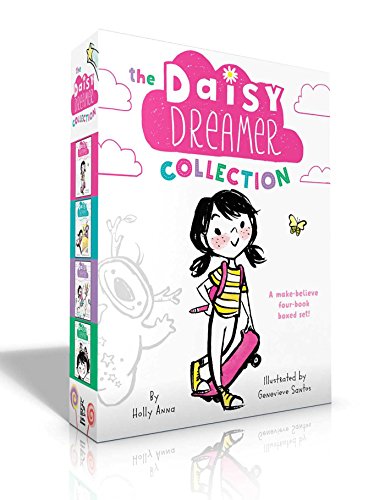 The Daisy Dreamer Collection (Boxed Set): Daisy Dreamer and the Totally True Imaginary Friend; Daisy Dreamer and the World of Make-Believe; Sparkle ... and the Imaginaries; The Not-So-Pretty Pixies