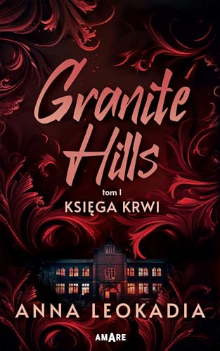 Granite Hills tom I. Księga krwi von Amare