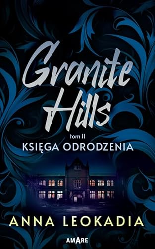 Granite Hills Tom 2 Księga odrodzenia von Amare