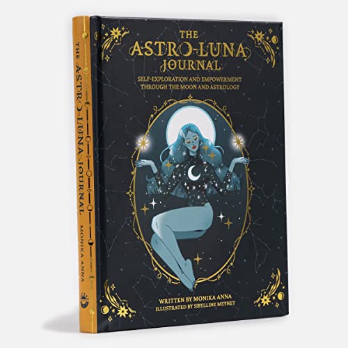 The Astro-luna Journal: Self-exploration and Empowerment Through the Moon and Astrology von Sterling Ethos
