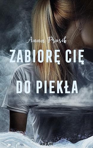 Zabiorę Cię do piekła von Amare