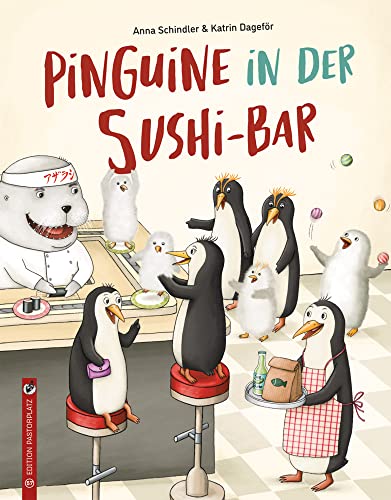 Pinguine in der Sushi-Bar: Bilderbuch von Edition Pastorplatz
