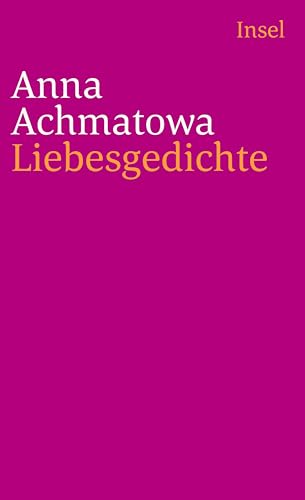 Liebesgedichte (Die schönsten Liebesgedichte im insel taschenbuch) von Insel Verlag GmbH