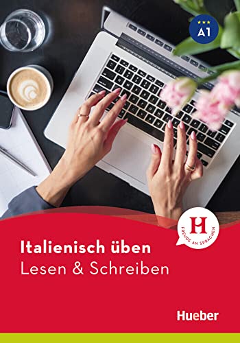 Italienisch üben – Lesen & Schreiben A1: Buch von Hueber Verlag GmbH