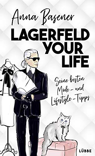 Lagerfeld your life: Seine besten Mode- und Lifestyletipps Lagerfeld your life: Seine besten Mode- und Lifestyletipps