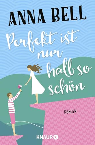 Perfekt ist nur halb so schön: Roman