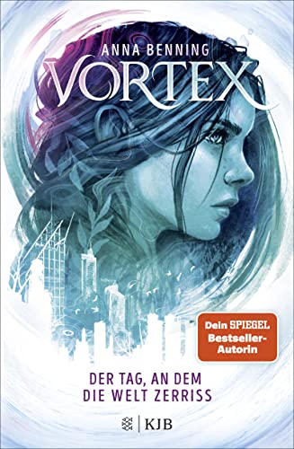 Vortex – Der Tag, an dem die Welt zerriss: Band 1 | Der packende Auftakt einer Future-Fantasy-Trilogie auf Weltklasseniveau! von FISCHERVERLAGE