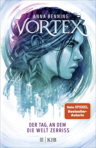 Vortex – Der Tag, an dem die Welt zerriss: Band 1 | Spannende Future-Fantasy-Trilogie: Pageturner ab der ersten Seite!