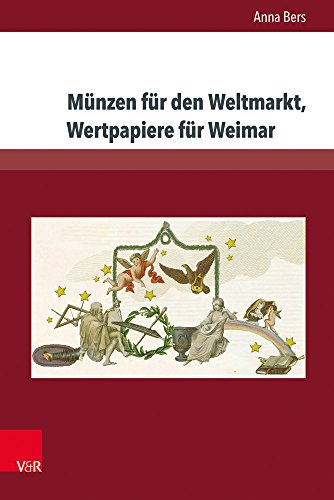 Münzen für den Weltmarkt, Wertpapiere für Weimar: Goethes Chinesisch-Deutsche Jahres- und Tageszeiten und die Gedichte zu symbolischen Bildern als ... ... zur europäischen Literatur, Band 345) von V&R unipress