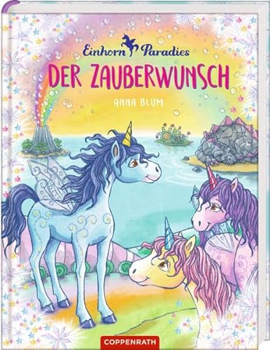 Einhorn-Paradies (Bd. 1): Der Zauberwunsch von Coppenrath F