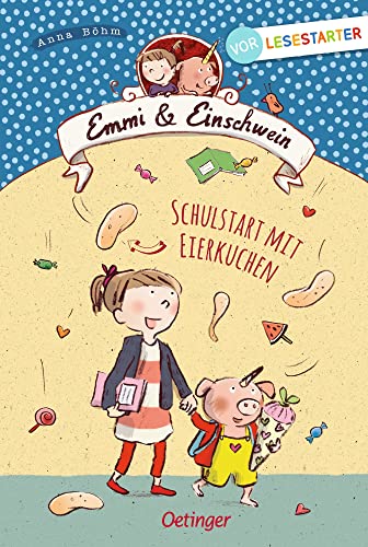 Emmi & Einschwein. Schulstart mit Eierkuchen: Vorlesestarter. Für Kinder ab 5 Jahren