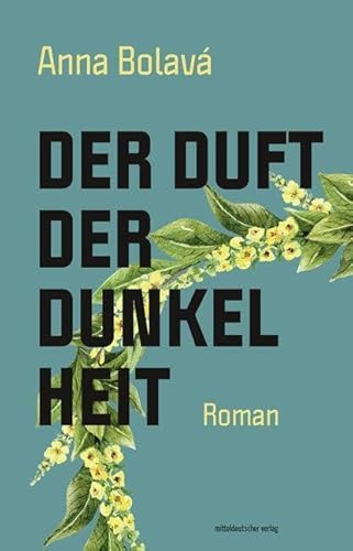 Der Duft der Dunkelheit: Roman // Melancholisches Romandebüt in der Tradition des Nature Writings